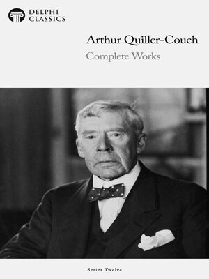 cover image of Delphi Complete Works of Arthur Quiller-Couch